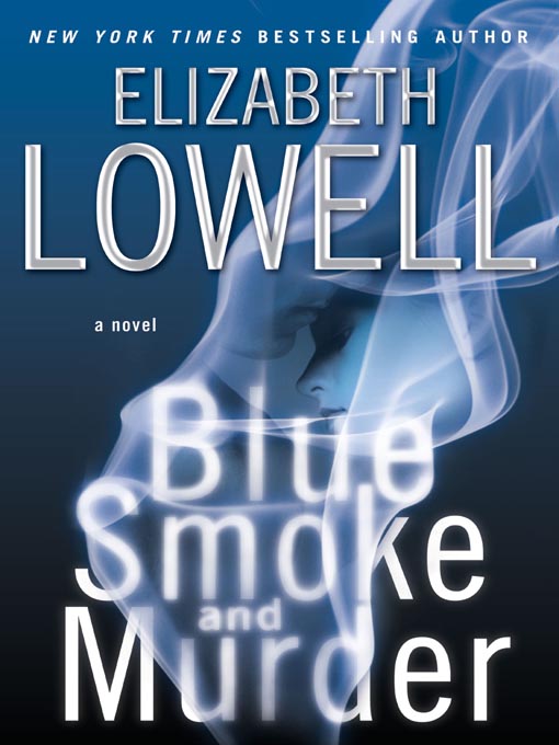 Title details for Blue Smoke and Murder by Elizabeth Lowell - Wait list